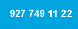 927 749 11 22 927 749 11 22